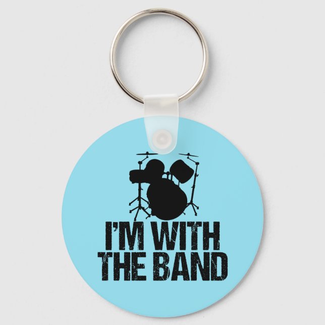 Funny Drummer I'm With the Band Key Ring (Front)