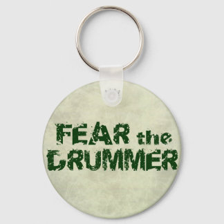Funny Drummer Key Chains Fear the Drummer