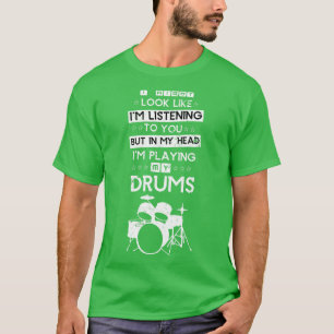 Funny Drummer Quote Rock Music Drums T-Shirt
