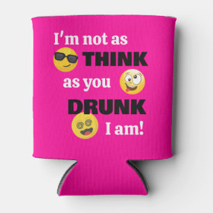 Funny Drunk  Can Cooler