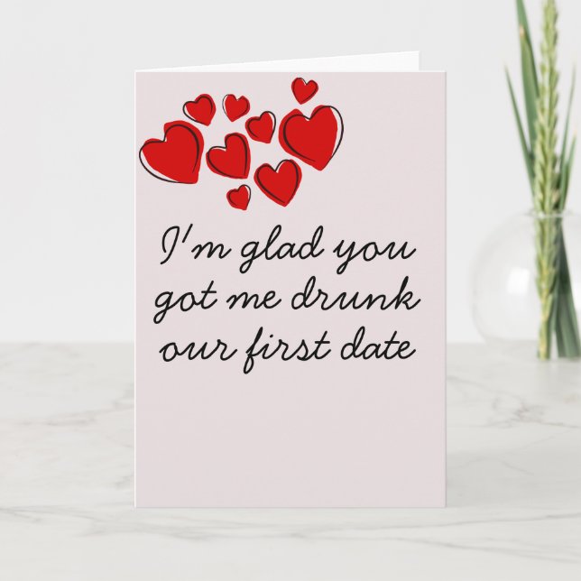 Funny Drunk Humour Anniversary Valentine's Day Card (Front)