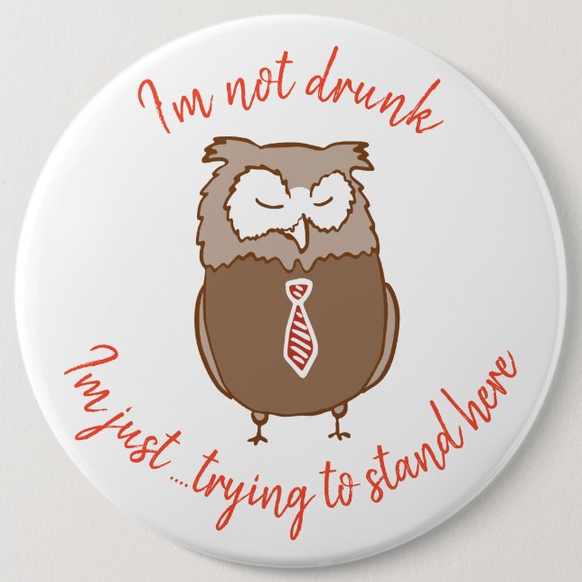 Funny drunk owl button (Front)