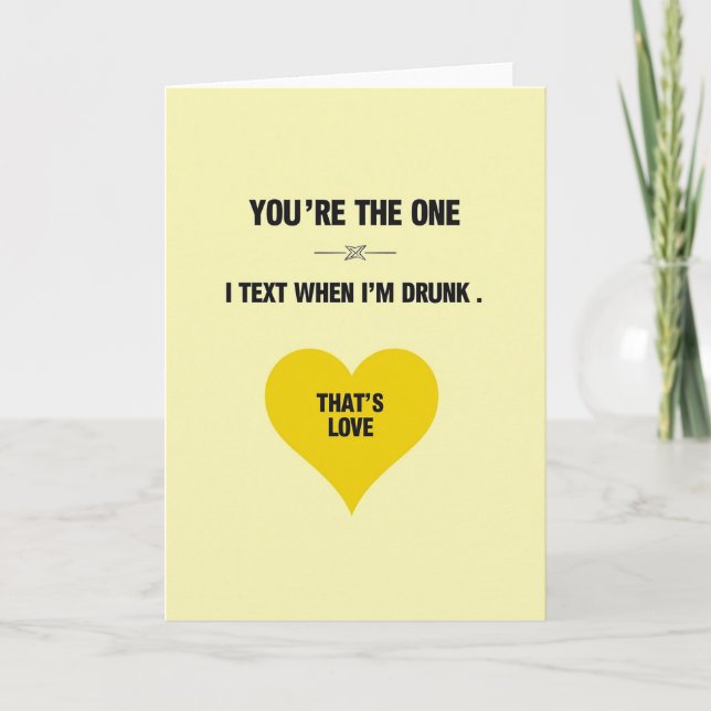 Funny Drunk Text Love You Card (Front)