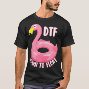Funny DTF River Tubing Down To Float Summer Float  T-Shirt