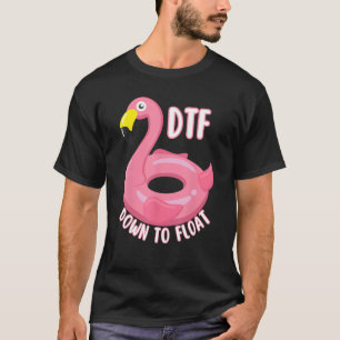 Funny DTF River Tubing Down To Float Summer Float  T-Shirt