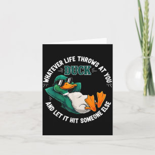 Funny Duck Graphic Life Quote Men Women Gift  Card