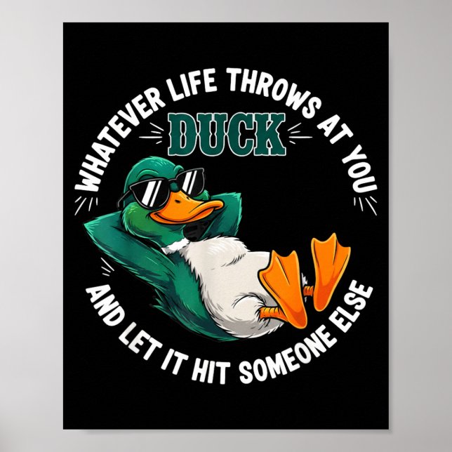 Funny Duck Graphic Life Quote Men Women Gift  Poster (Front)