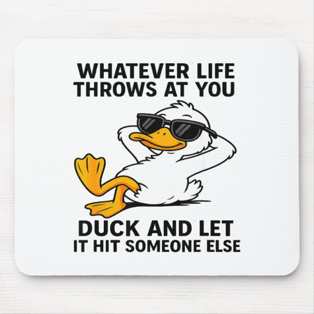 Funny Duck Graphic Men Women Funny Quote  Mouse Pad (Front)