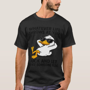 Funny Duck Graphic Men Women Funny Quote T-Shirt
