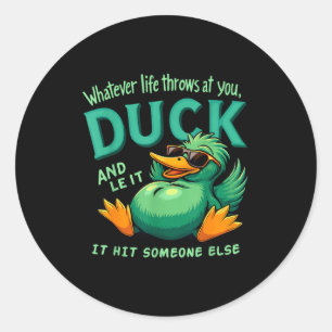 Funny Duck Graphic Men Women Teens Funny Quote Classic Round Sticker