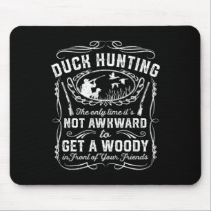 Funny Duck Hunting Vintage Woodie Hunter Friends G Mouse Pad