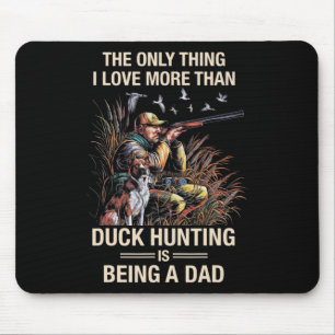 Funny Duck Hunting Waterfowl Goose Hunting Men Dad Mouse Pad