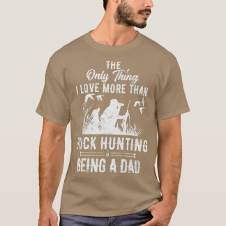 Funny Duck Hunting with Dad Dog gift for Duck Hunt T-Shirt