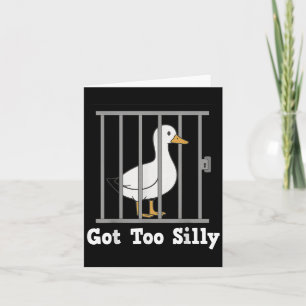 Funny Duck Meme Got Too Silly Humour For Men Women Card