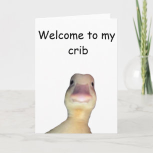 Funny Duck Meme – “Welcome to My Crib” Cute Animal Card