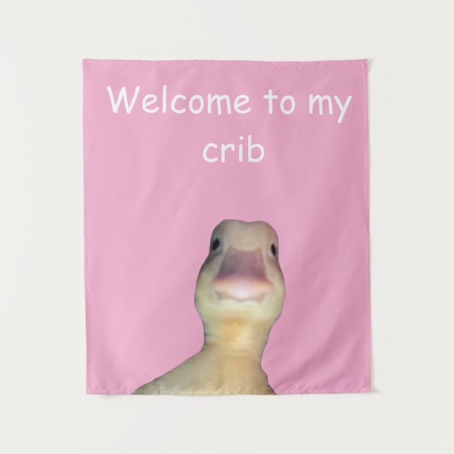 Funny Duck Meme: Welcome to My Crib Duck Tapestry (Front)