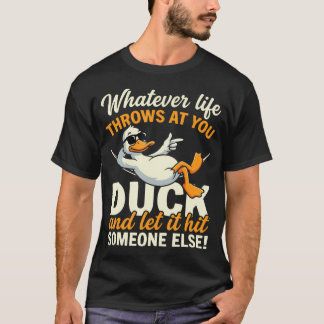 Funny Duck Quote Humor ns Cartoon T-Shirt
