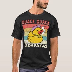 Funny Duck Sayings Ducks Quack Quack Madafakas ani T-Shirt