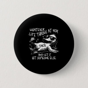 Funny Duck Shirt Funny Quote Graphic Tees For Men  6 Cm Round Badge