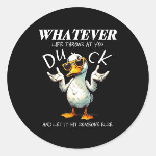 Funny Duck Shirt Funny Quote Graphic Tees For Men Classic Round Sticker