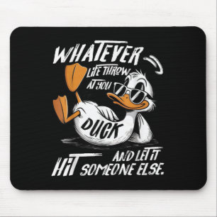 Funny Duck Shirt Funny Quote Graphic Tees For Men  Mouse Pad