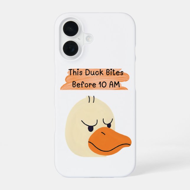 Funny Duck – “This Duck Bites Before 10 AM”  iPhone 16 Case (Back)