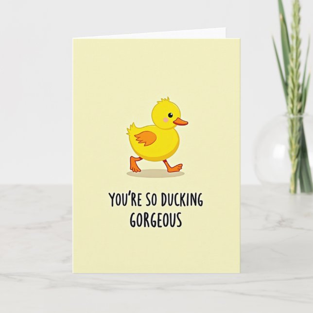 Funny Ducking Gorgeous Love Card (Front)