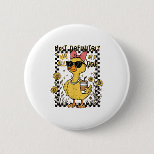 Funny Ducks Most Definitely Not All In A Row Hilar 6 Cm Round Badge