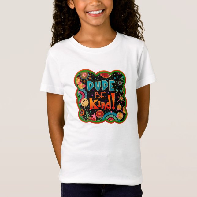 Funny Dude Be Kind Teen Kindness Inspirivity T-Shirt (Front)