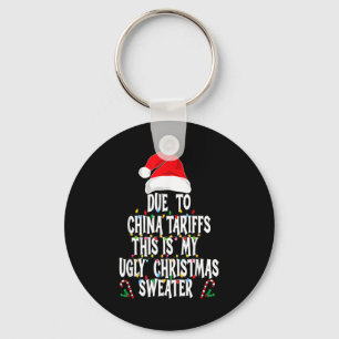 Funny Due To China Tarriffs Ugly Christmas Sweater Key Ring
