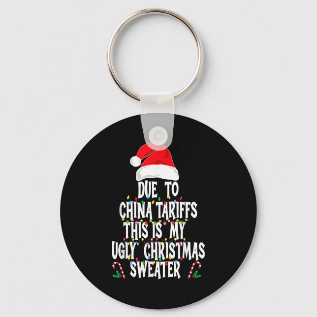 Funny Due To China Tarriffs Ugly Christmas Sweater Key Ring (Front)