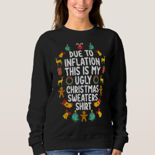 Funny Due to Inflation This is My Ugly Sweater For