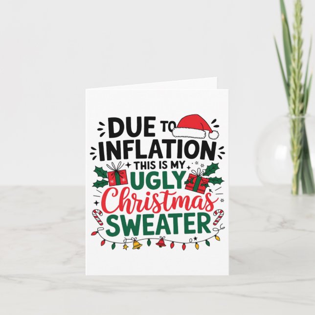 Funny Due To Inflation This Is My Ugly Sweater For Card (Front)