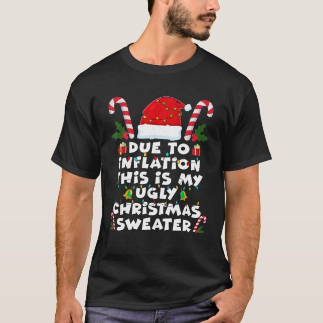 Funny Due to Inflation Ugly Christmas Sweaters For (Front)