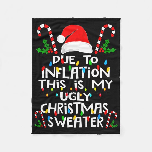 Funny Due To Inflation Ugly Christmas Sweaters For Fleece Blanket (Front)