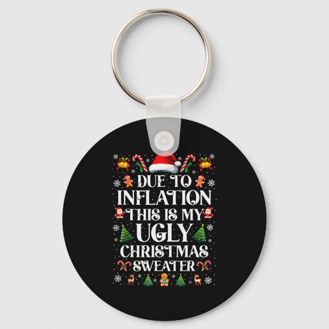 Funny Due To Inflation Ugly Christmas Sweaters For Key Ring (Front)