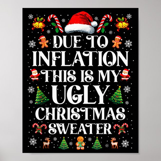 Funny Due To Inflation Ugly Christmas Sweaters For Poster (Front)