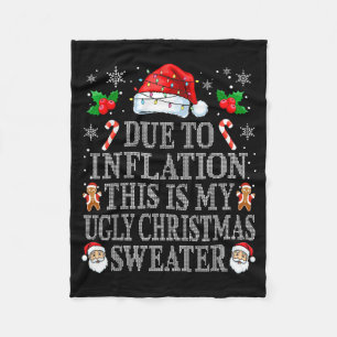 Funny Due To Inflation Ugly Christmas Sweaters Men Fleece Blanket