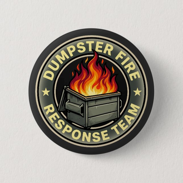 Funny dumpster fire response team  6 cm round badge (Front)