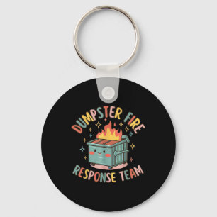 Funny Dumpster Fire Response Team Chaos Meme  Key Ring