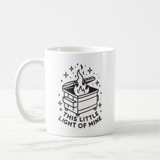 Funny Dumpster Fire This Little Light Of Mine Coffee Mug