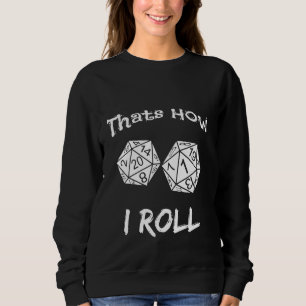 Funny Dungeon Dragon Rpg Mmorp Gamer D20 D And D D Sweatshirt