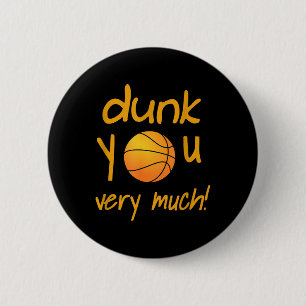 Funny Dunk You Very Much Basketball Summer Camp Sp 6 Cm Round Badge