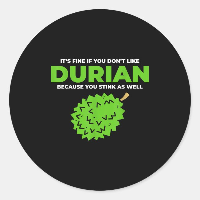 Funny Durian Stink Quote Graphic  Classic Round Sticker (Front)