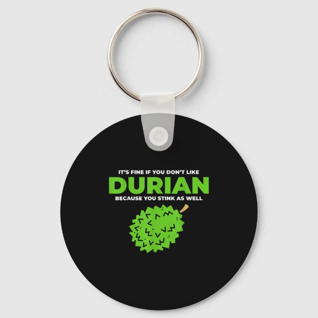 Funny Durian Stink Quote Graphic  Key Ring (Front)