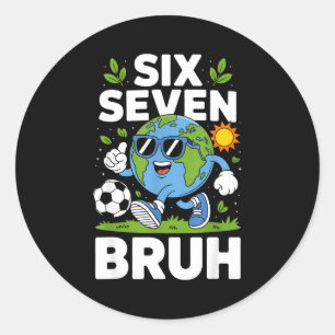 Funny earth day 67 meme bruh soccer pajamas sports classic round sticker