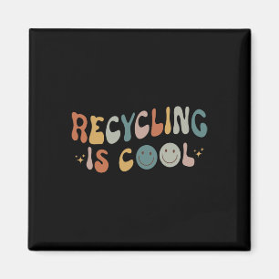 Funny Earth Day Environmentalist Recycling Is Cool Magnet
