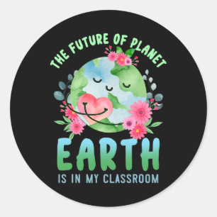 Funny Earth Day Everyday Future Of The Planet Eart Classic Round Sticker