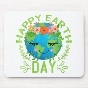 Funny Earth Day Quote Earth Cool Happy Earth Day Mouse Pad
