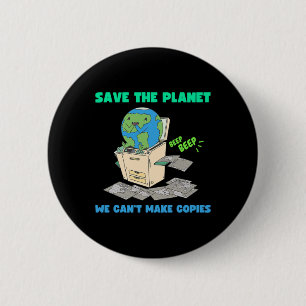 Funny Earth Day Shirt For Women Men Save The Earth 6 Cm Round Badge
